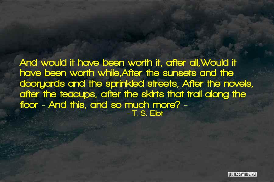 Dooryards Quotes By T. S. Eliot Dooryards Quotes By T. S. Eliot