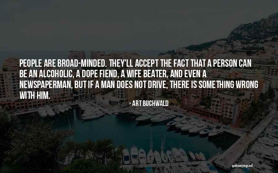 Dope Fiend Quotes By Art Buchwald Dope Fiend Quotes By Art Buchwald
