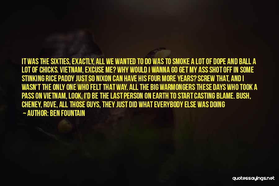 Dope Guys Quotes By Ben Fountain