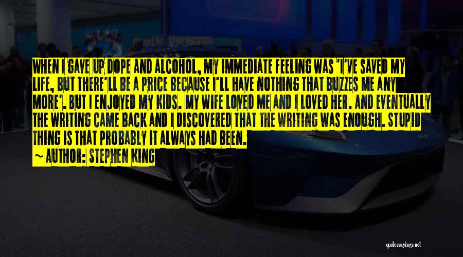 Dope Life Quotes By Stephen King