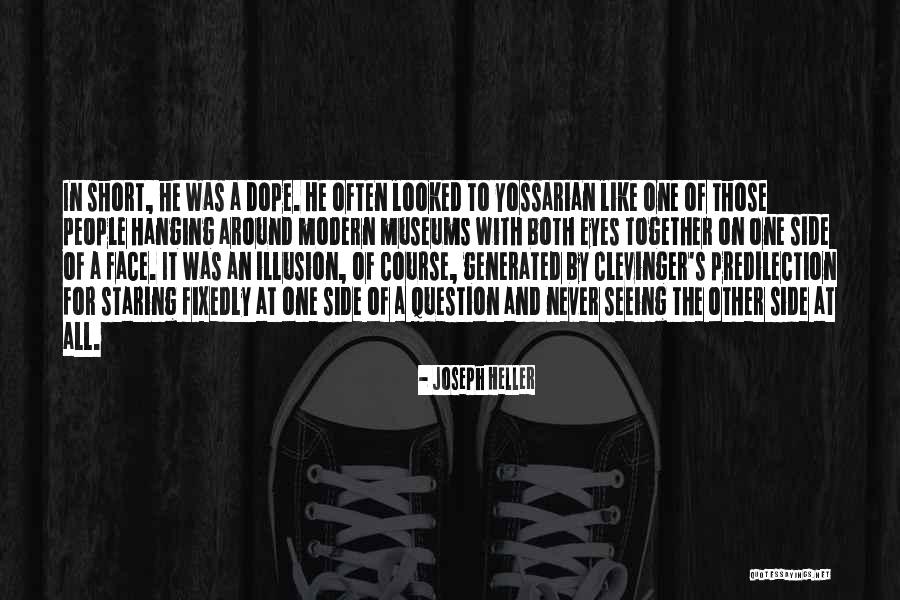 Dope Short Quotes By Joseph Heller