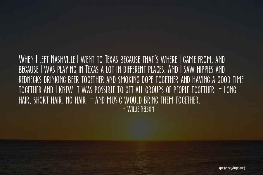 Dope Short Quotes By Willie Nelson