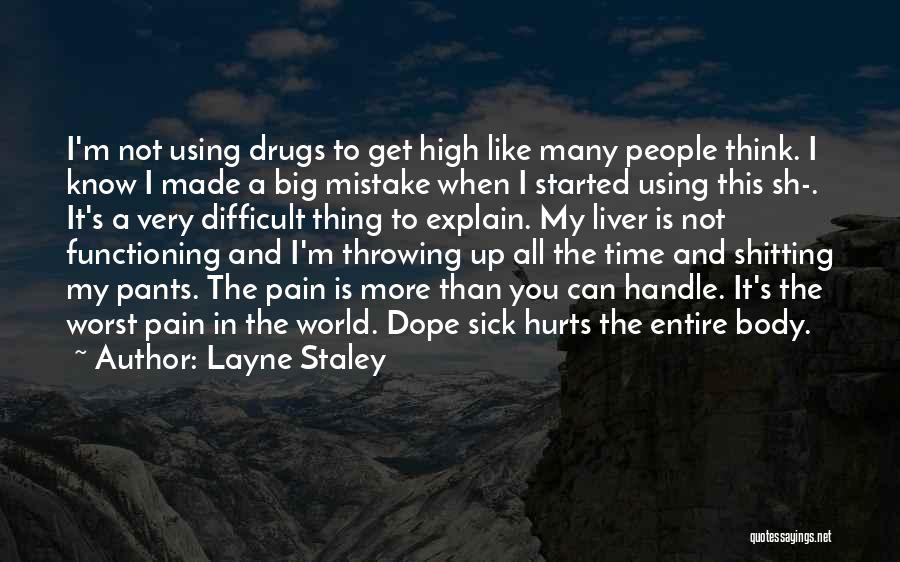 Dope Sick Quotes By Layne Staley