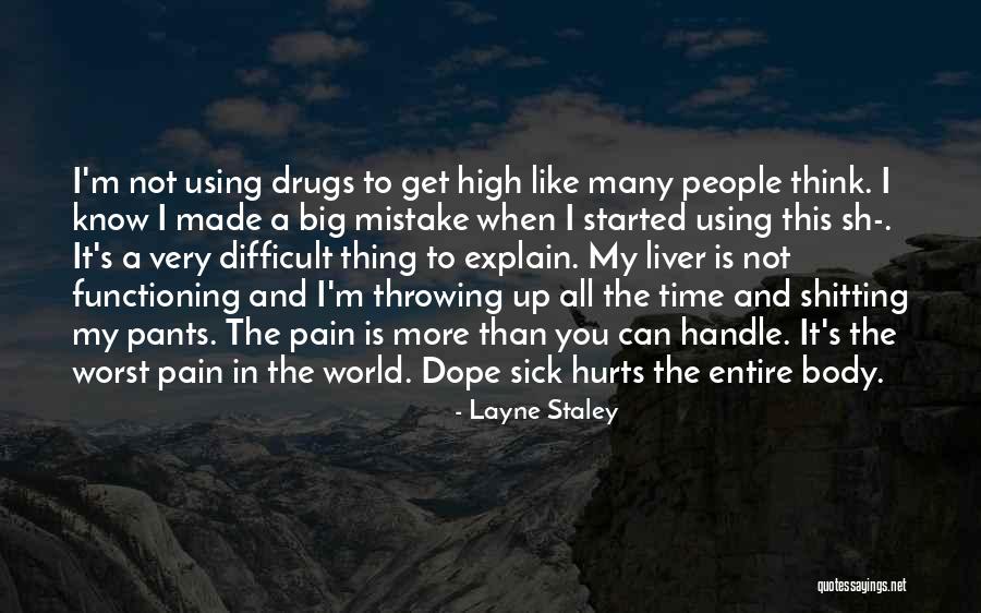 Dope Sick Quotes By Layne Staley