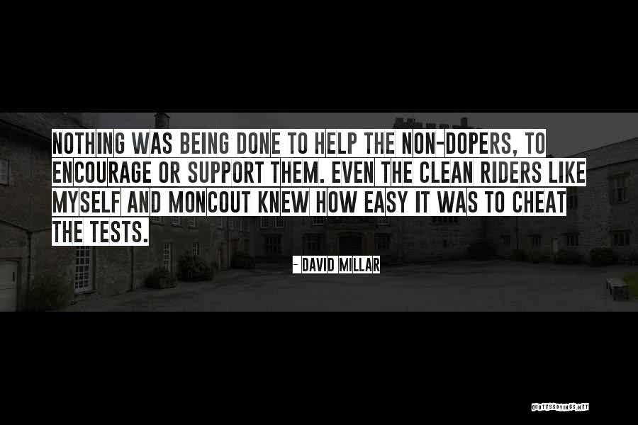 Dopers Quotes By David Millar Dopers Quotes By David Millar