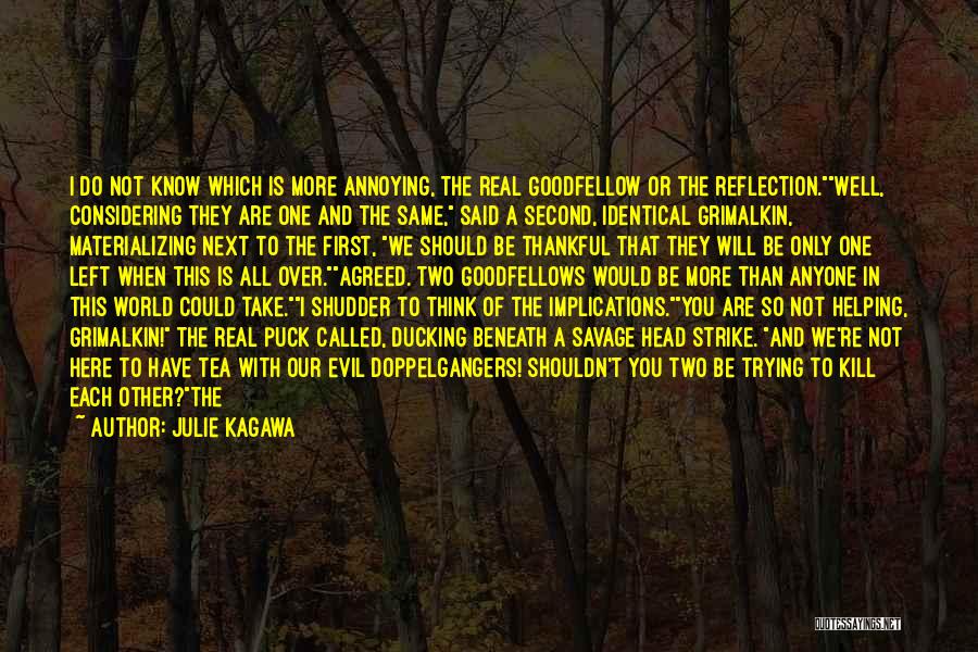 Doppelgangers Quotes By Julie Kagawa