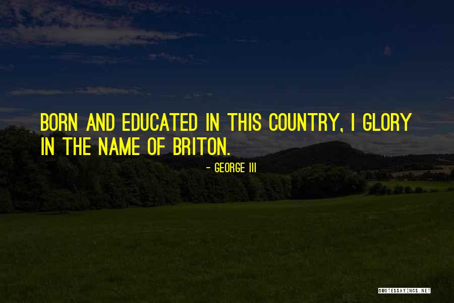 Dopuri De Ceara Quotes By George III Dopuri De Ceara Quotes By George III