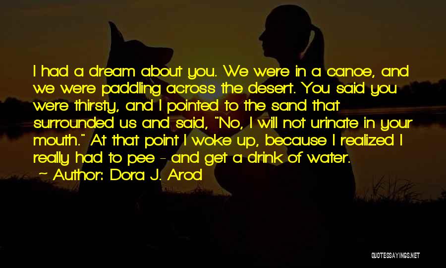 Dora J. Arod Quotes 1353888