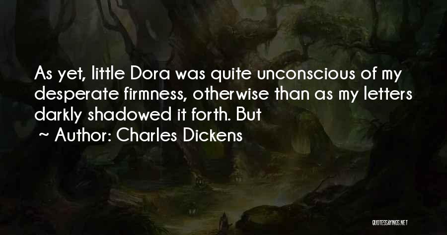 Dora Quotes By Charles Dickens