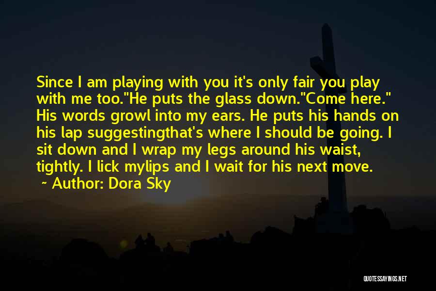 Dora Sky Quotes 1184371