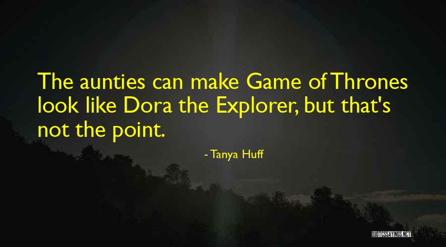 Dora The Explorer Best Quotes By Tanya Huff Dora The Explorer Best Quotes By Tanya Huff
