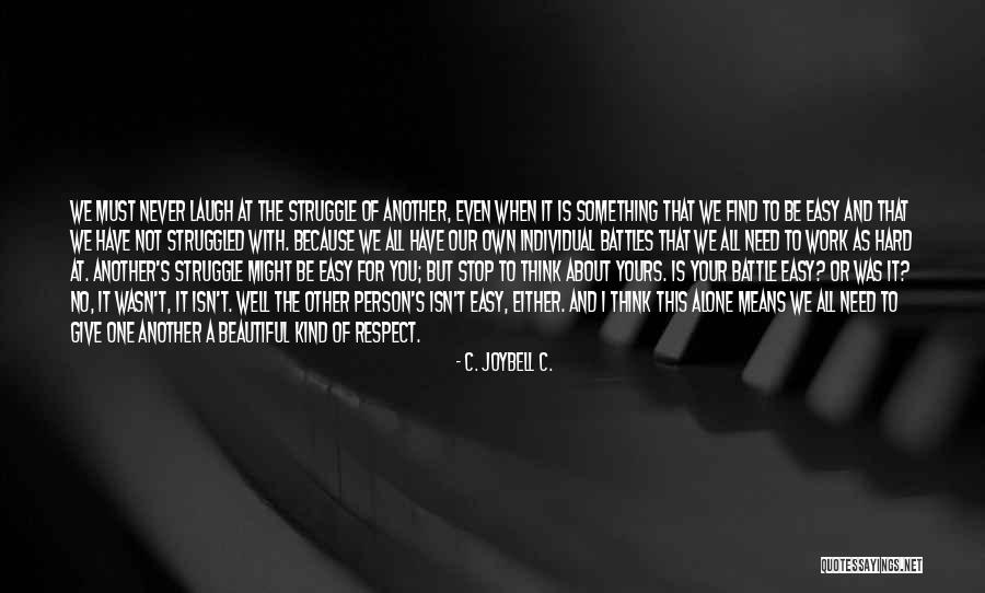 Dorahacks Quotes By C. JoyBell C. Dorahacks Quotes By C. JoyBell C.