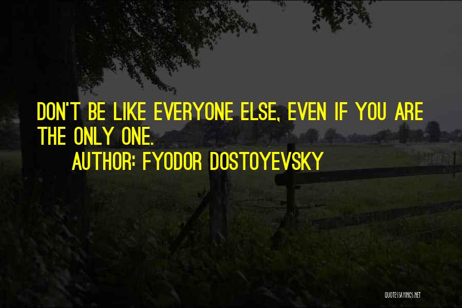 Dorcas Quotes By Fyodor Dostoyevsky