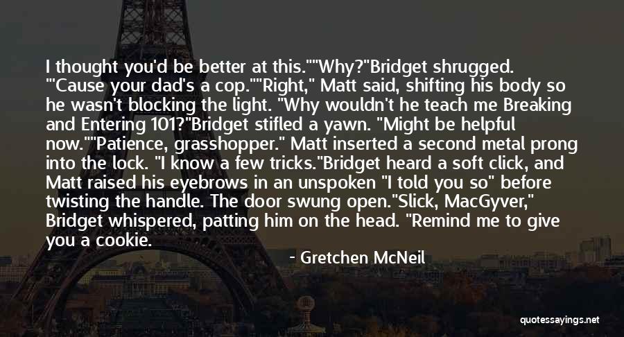 Dorda Quotes By Gretchen McNeil Dorda Quotes By Gretchen McNeil