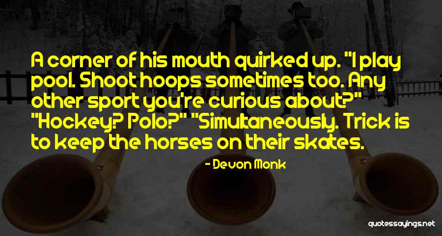 Dordogne Region Quotes By Devon Monk Dordogne Region Quotes By Devon Monk
