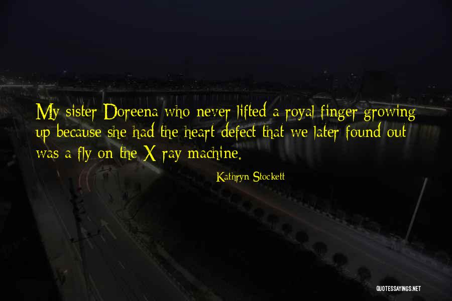 Doreena Quotes By Kathryn Stockett Doreena Quotes By Kathryn Stockett