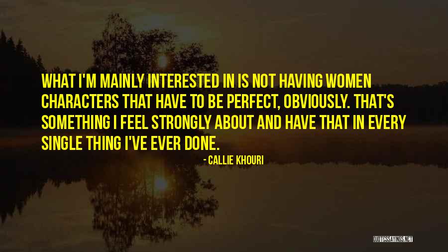 Doreens Beads Quotes By Callie Khouri Doreens Beads Quotes By Callie Khouri