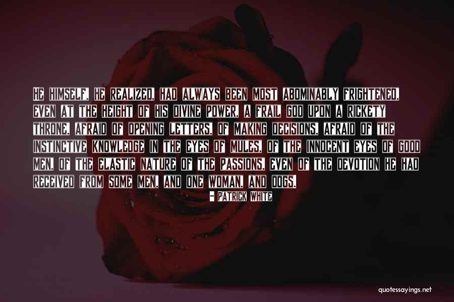 Dorekenshoeve Quotes By Patrick White Dorekenshoeve Quotes By Patrick White