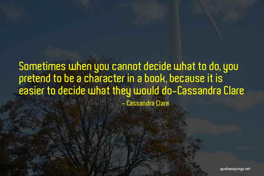 Dorel Industries Quotes By Cassandra Clare Dorel Industries Quotes By Cassandra Clare