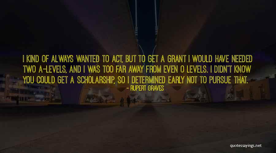 Doretta Smith Quotes By Rupert Graves Doretta Smith Quotes By Rupert Graves