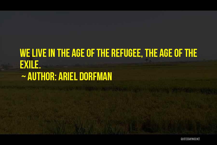 Dorfman Quotes By Ariel Dorfman