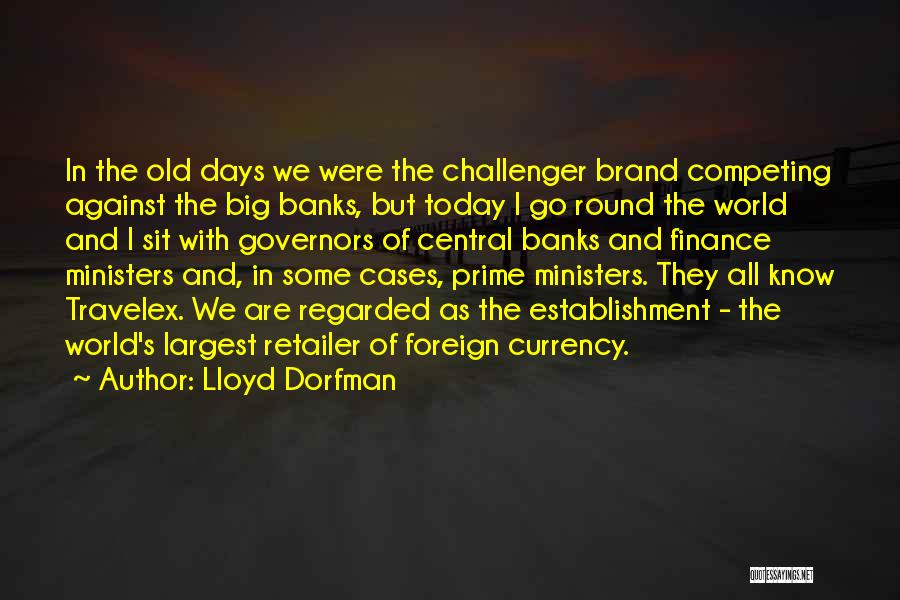 Dorfman Quotes By Lloyd Dorfman