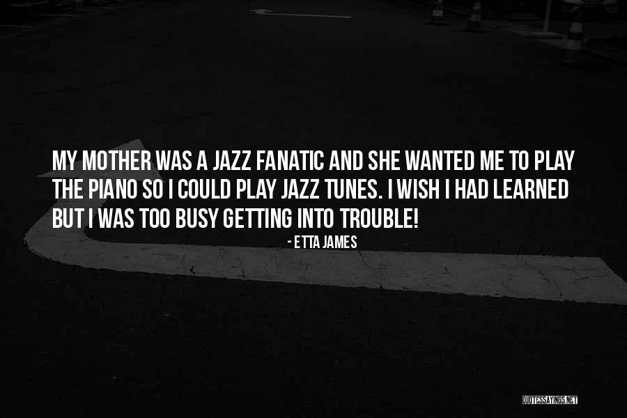 Dorfromantik Quotes By Etta James Dorfromantik Quotes By Etta James