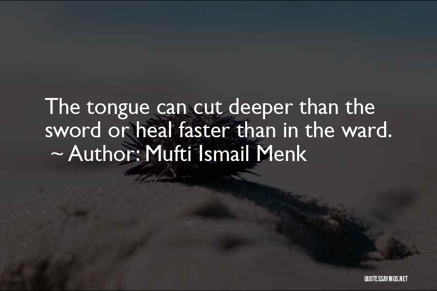 Dorgan Inn Quotes By Mufti Ismail Menk