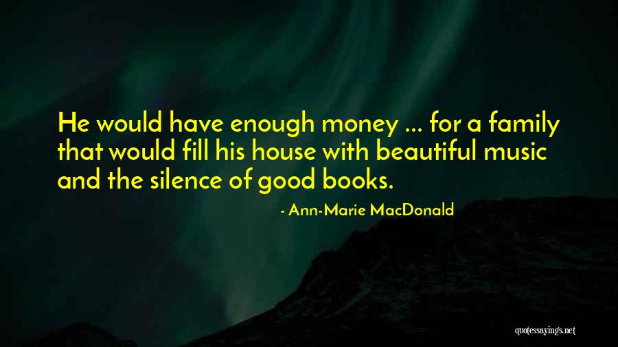 Dorgeval Champagne Quotes By Ann-Marie MacDonald Dorgeval Champagne Quotes By Ann-Marie MacDonald
