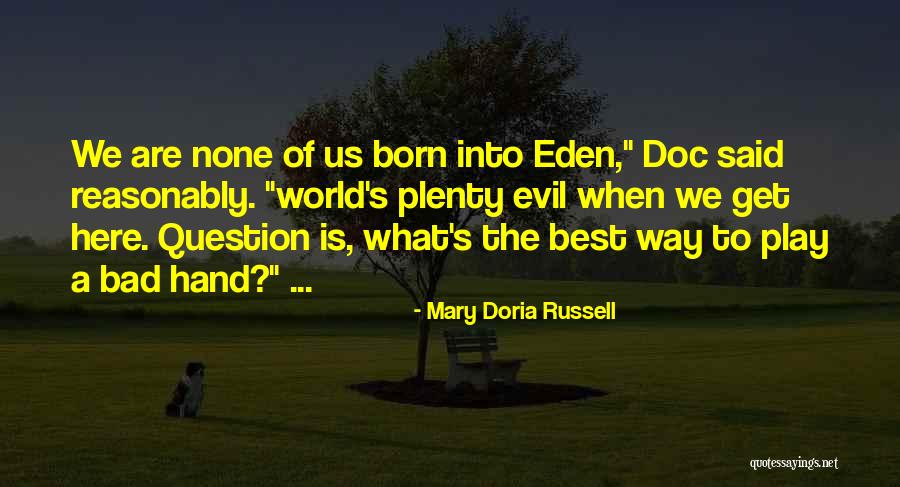 Doria Quotes By Mary Doria Russell Doria Quotes By Mary Doria Russell