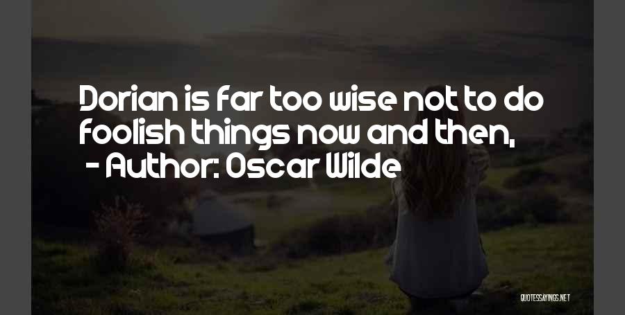 Dorian Quotes By Oscar Wilde