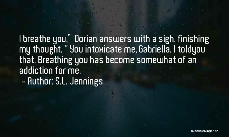 Dorian Quotes By S.L. Jennings