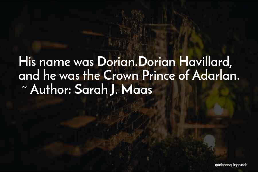 Dorian Quotes By Sarah J. Maas