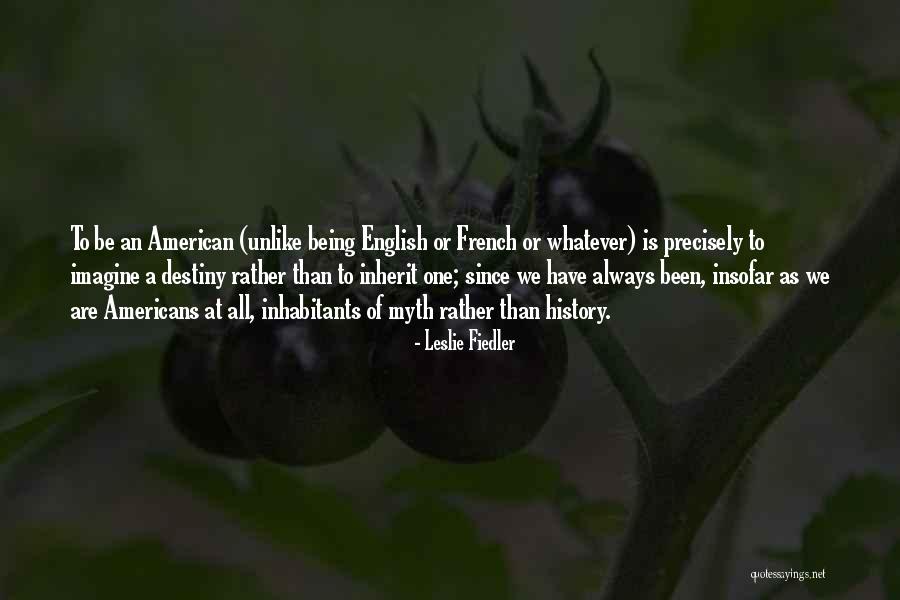 Dorianne Kurz Quotes By Leslie Fiedler Dorianne Kurz Quotes By Leslie Fiedler