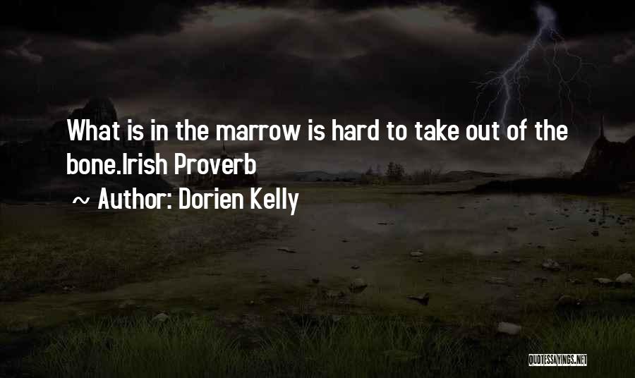 Dorien Kelly Quotes 462583