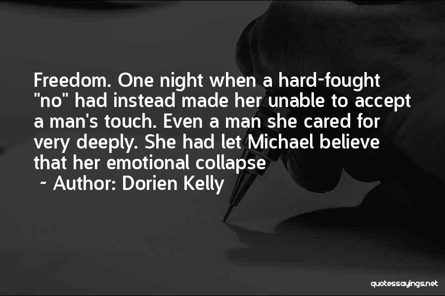 Dorien Kelly Quotes 867579