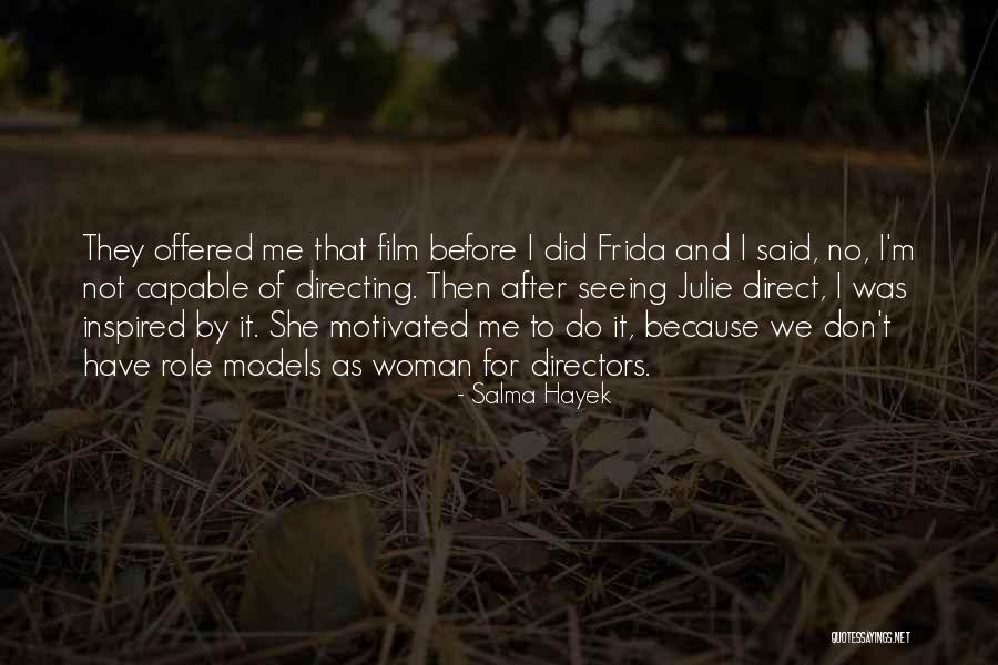 Doringlaagte Quotes By Salma Hayek Doringlaagte Quotes By Salma Hayek