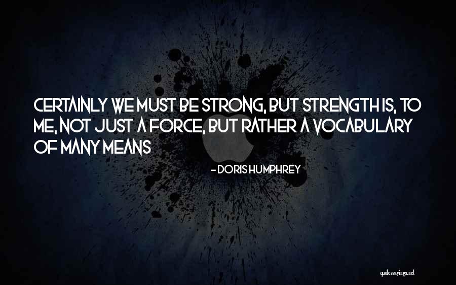 Doris Humphrey Quotes 630588