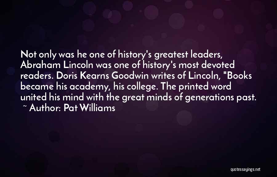 Doris Kearns Goodwin Lincoln Quotes By Pat Williams