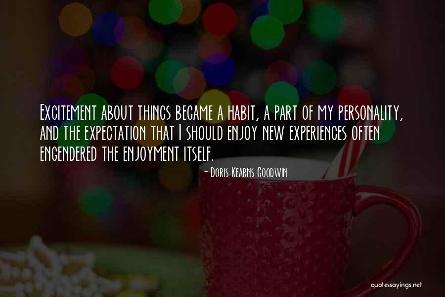 Doris Kearns Quotes By Doris Kearns Goodwin Doris Kearns Quotes By Doris Kearns Goodwin