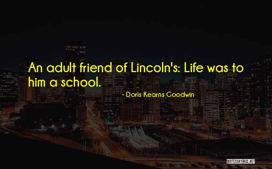 Doris Kearns Quotes By Doris Kearns Goodwin Doris Kearns Quotes By Doris Kearns Goodwin