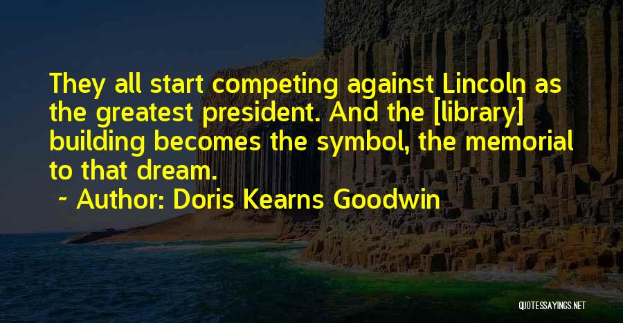 Doris Quotes By Doris Kearns Goodwin