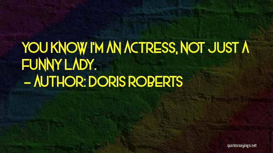 Doris Roberts Quotes 1950276