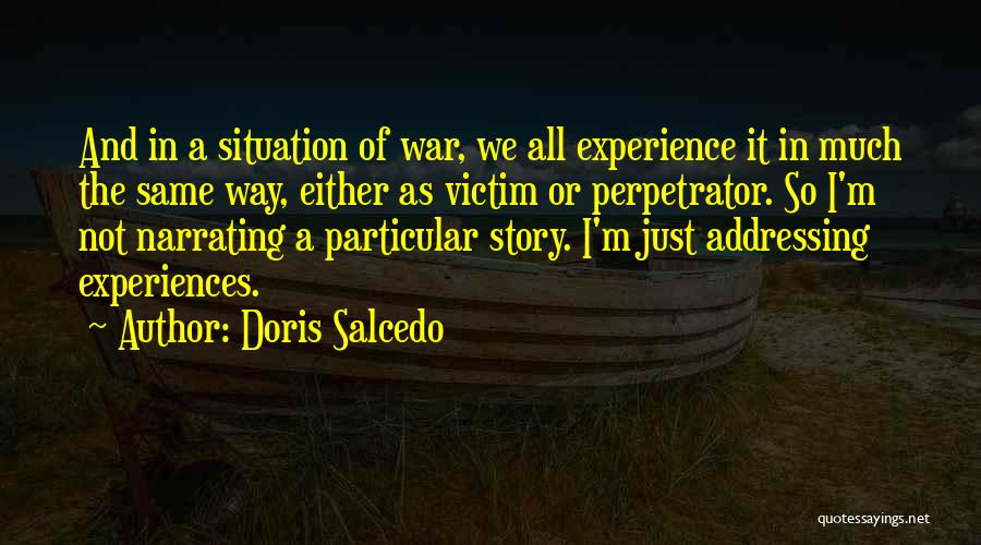 Doris Salcedo Quotes 583211