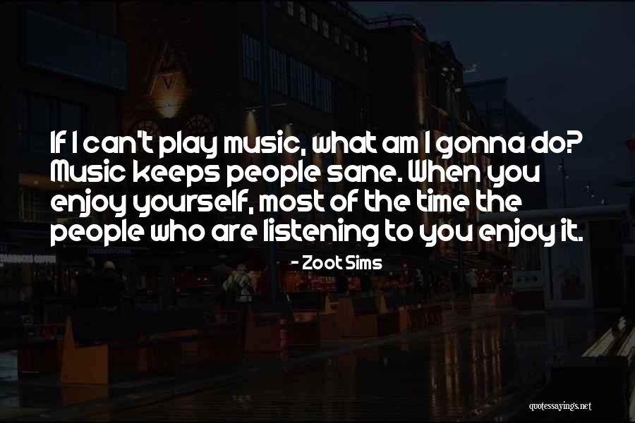 Doriti Sushi Quotes By Zoot Sims Doriti Sushi Quotes By Zoot Sims