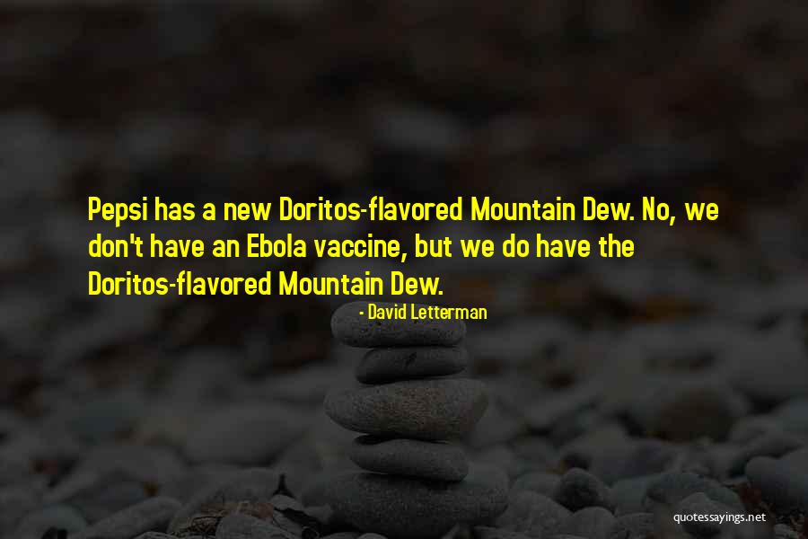 Doritos Quotes By David Letterman Doritos Quotes By David Letterman