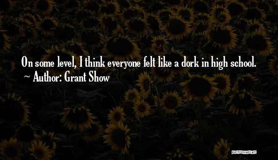 Dork Quotes By Grant Show