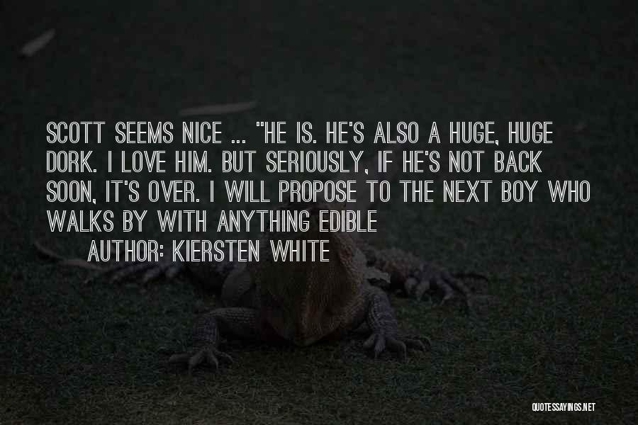 Dork Quotes By Kiersten White