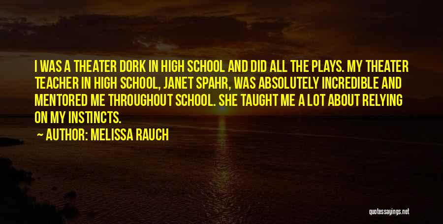 Dork Quotes By Melissa Rauch