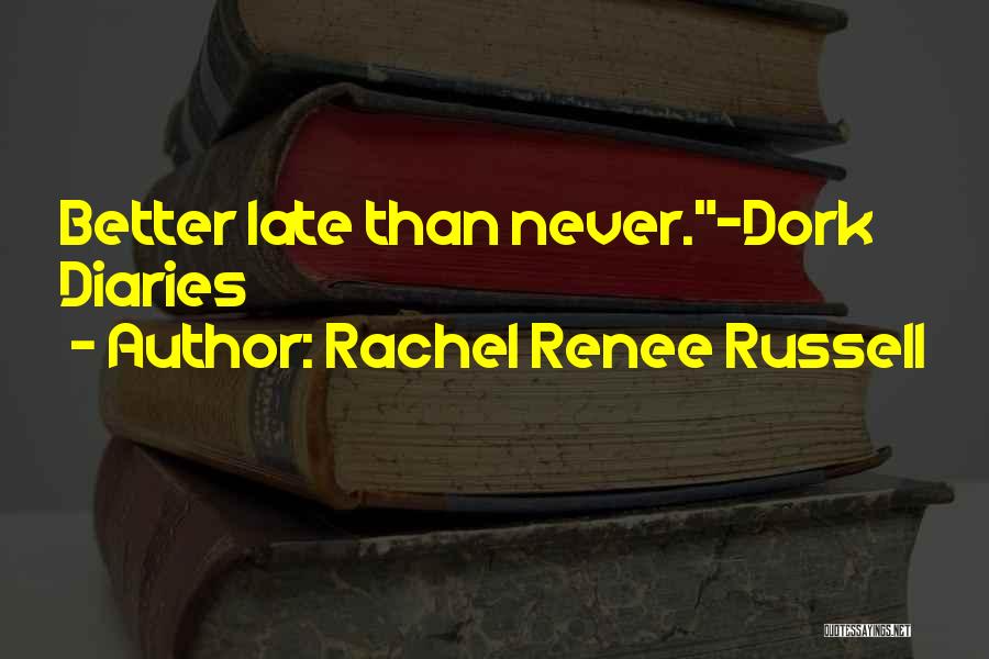 Dork Quotes By Rachel Renee Russell